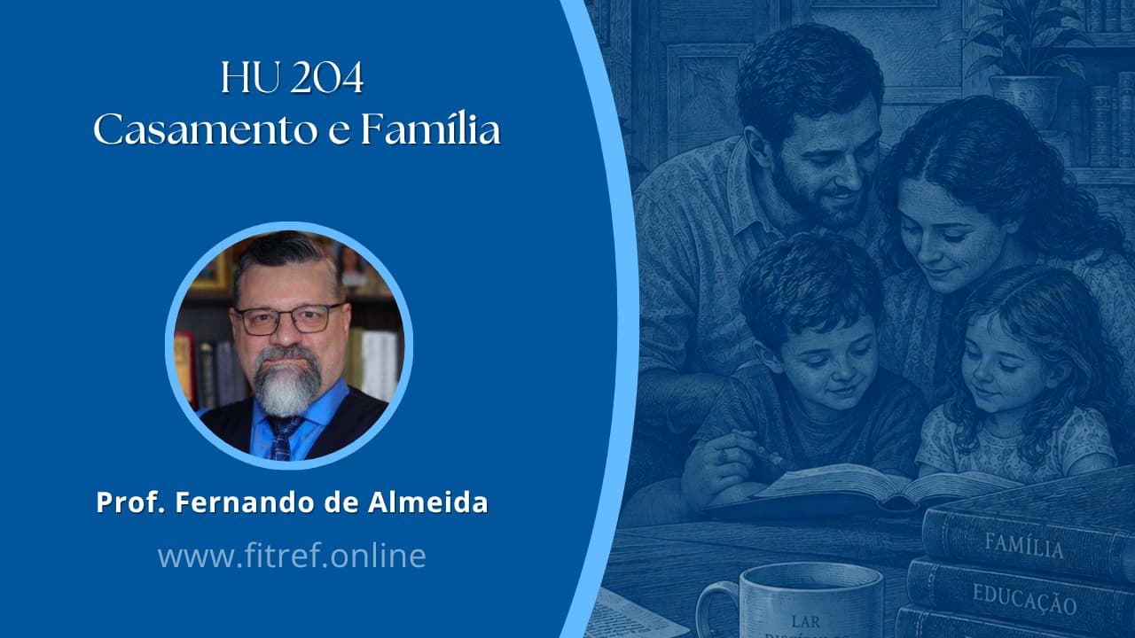 HU 204 – Casamento e Família